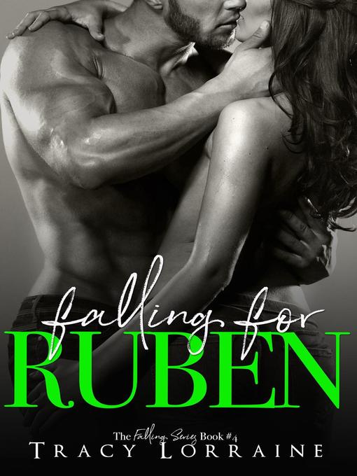 Title details for Falling for Ruben by Tracy Lorraine - Available